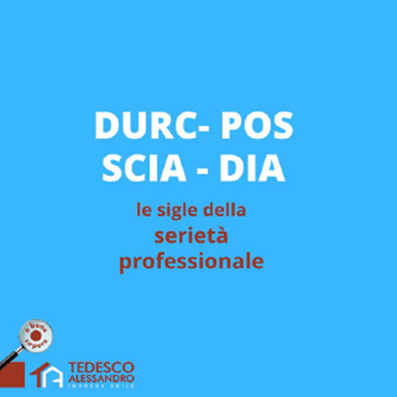 DURC- POS – SCIA cosa sono